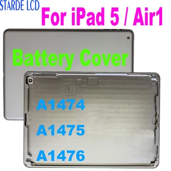 AAA+ iPad 5 Tagasi Battery Cover For iPad 5 iPad Õhu 1 A1474 A1475 A1476 Tagumine Korpus Juhul tagakaas Juhul Eluaseme Uks Juhul