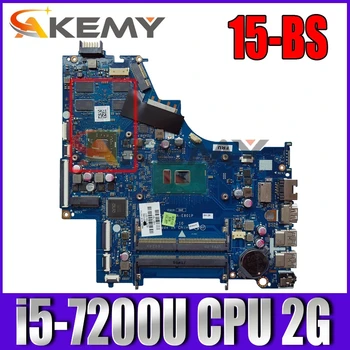 Akemy Uus HP 15-BS Sülearvuti Emaplaadi 924756-001 924756-501 924756-601 CSL50 LA-E801P Koos i5-7200U 2G DDR4 testitud ok